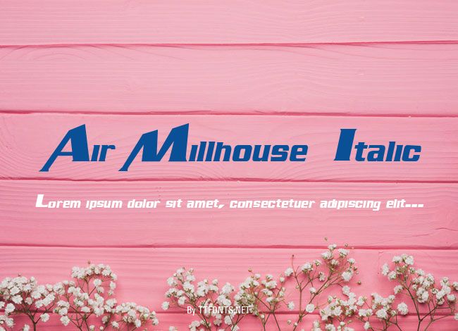 Air Millhouse  Italic example